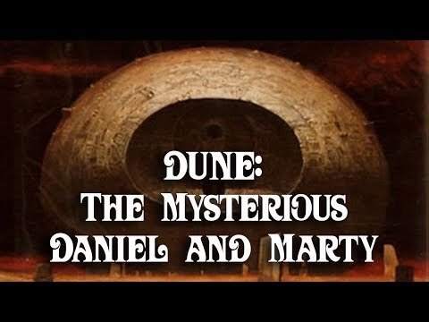 Dune: Who Are The Mysterious Daniel and Marty?