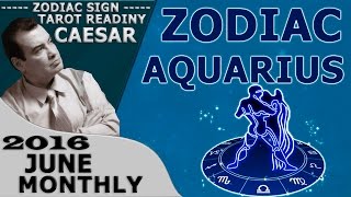 AQUARIUS JUNE 2016 MONTHLY FORECASTS ASTROLOGY AND HOROSCOPE PREDICTIONS TAROT READING CAESAR TV