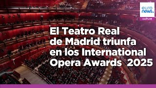 El Teatro Real brilla en los International Opera Awards 2025 con el Premio de Sostenibilidad