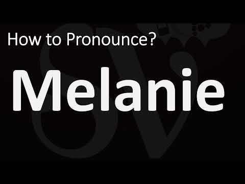 How to Pronounce Melanie? (CORRECTLY)