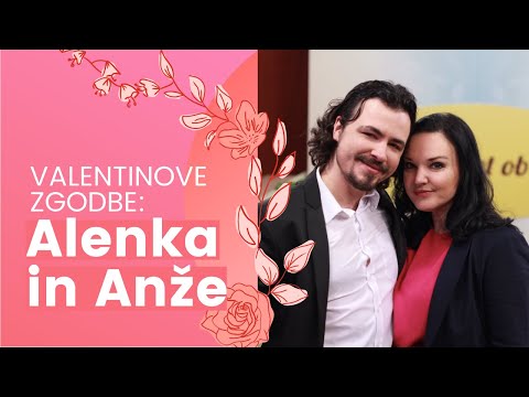 Valentinove zgodbe: Alenka in Anže; Alenka Gotar, Anže Šuštar