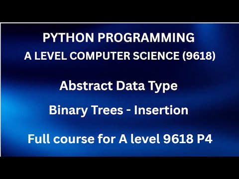 Python - A Level Computer Science (9618) - Binary Trees