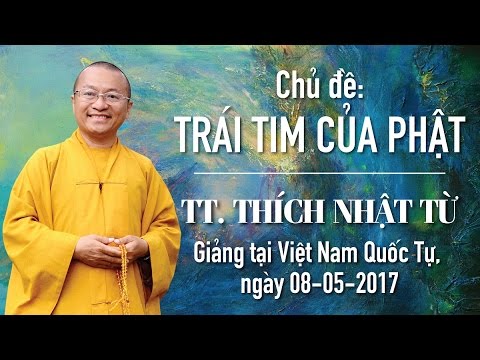 Trái tim của Phật - TT. Thích Nhật Từ
