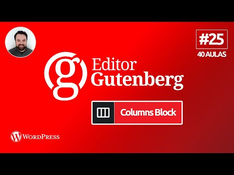 Aula 25 - Bloco Colunas (Columns Block) Editor Gutenberg WordPress | 25/40 - Curso Gutenberg WP