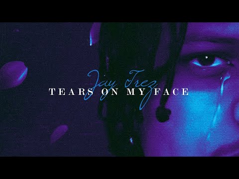 Jay Trez - Tears On My Face (Official Audio)