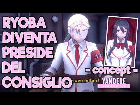 RYOBA e il CONSIGLIO STUDENTESCO | Yandere Simulator Concept