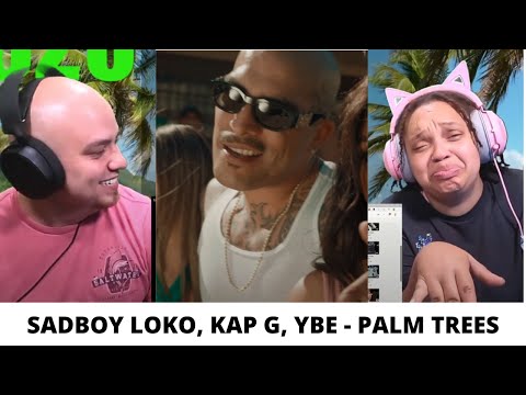 SUMMER VIBES | SadBoy Loko, Kap G, YBE - Palm Trees (REACTION!!!)
