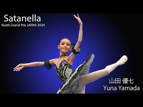 Youth Grand Prix 25th Season Japan Semi-Final - Yuna Yamada - Satanella