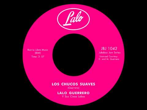 Lalo Guerrero y Sus Cinco Lobos - Los Chucos Suaves