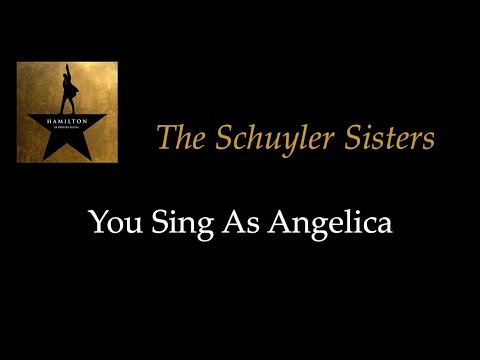 Hamilton - The Schuyler Sisters - Karaoke/Sing With Me: You Sing Angelica