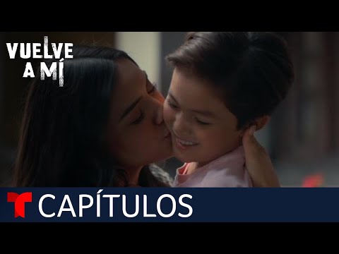 Vuelve a Mí | Capítulo 91: Siempre juntos | Telemundo
