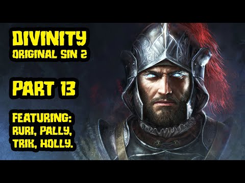 Divinity Original Sin 2 with Pallytime, TrikSlyr & AuraHolly - Part 13