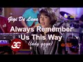 Gigi De Lana Always Remember Us This Way Lady Gaga