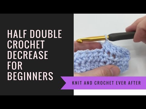 Decreasing In Half Double Crochet When Working In Rows (HDC DEC) Knit