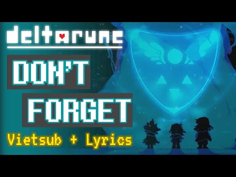 [Remake] DELTARUNE - "Don't Forget" • "Đừng Quên" (Vietsub + Lyrics)