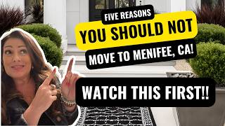 5 Reasons You Should NOT Move to Menifee, CA 🛑 (Watch Before Relocating!)