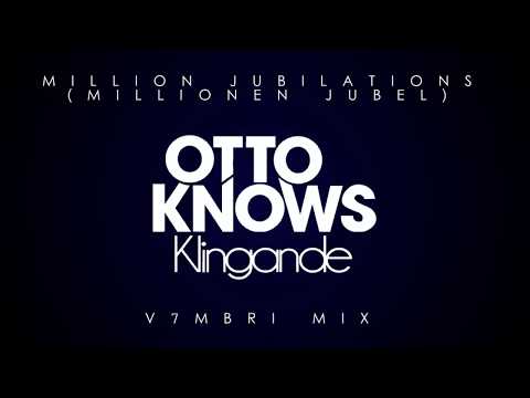 Otto Knows feat. Klingande - Million Jubilations (Millionen Jubel)
