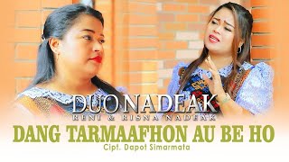 Download lagu DUO NADEAK - DANG TARMAAFHON AU BE HO ( Musik Video ) mp3 Download lagu DUO NADEAK - DANG TARMAAFHON AU BE HO ( Musik Video ) mp3