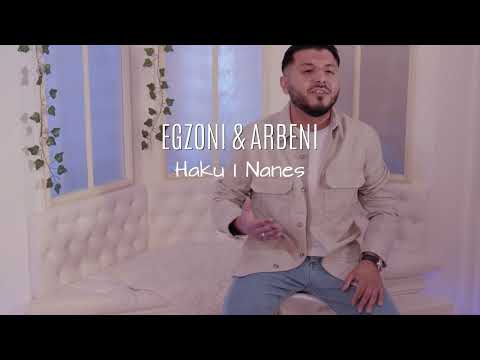 Egzoni & Arbeni - Haku i Nanes