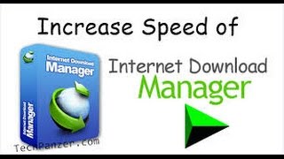 How to Increase IDM Download Speed Internet Download Manager