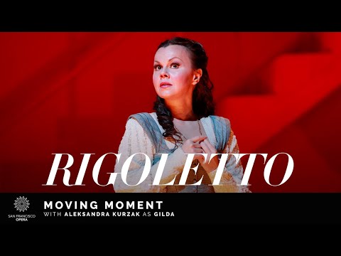 "Rigoletto" Moving Moment, featuring Aleksandra Kurzak