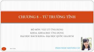 Vật lý đại cương A1| HCMUT - | Tóm tắt bài giảng| Chương 8 :Trường tĩnh từ