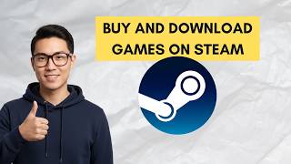 How to Buy and Download Games on Steam