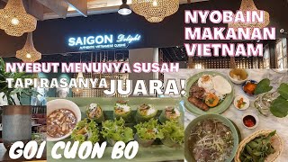 Nyobain Makanan Vietnam SAIGON Delight Nyebut Menunya Susah Tapi Rasanya JUARA!