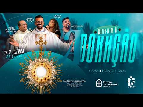 Quinta - feira de Adoração - 12/02/26 | Pe. Rodrigo Natal, Pe. Edmilson, Camila Veloso e Canthares