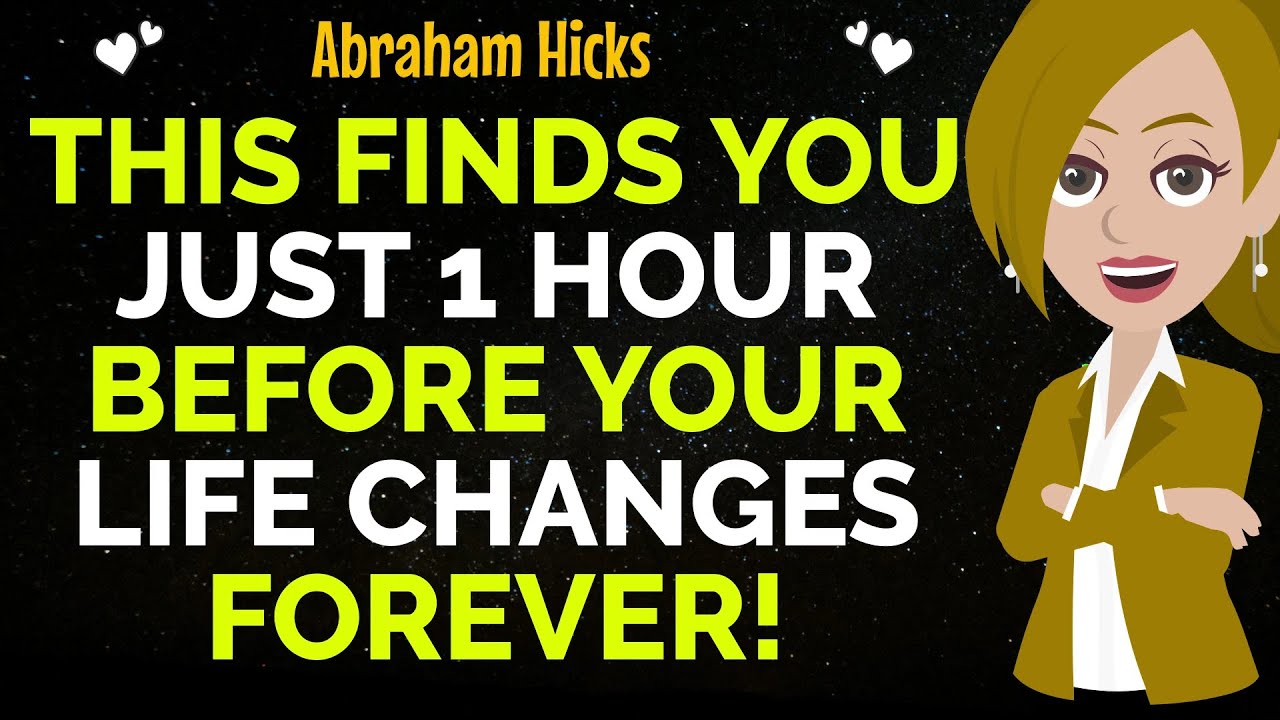 This Finds You Just 1 Hour Before Your Life Changes Forever!✨✅Abraham Hicks 2025