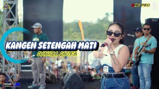 Download lagu KANGEN SETENGAH MATI - SYAHIBA SAUFA // ONEPRO FEAT LIVE PAC CEMPOKOSARI mp3 Download lagu KANGEN SETENGAH MATI - SYAHIBA SAUFA // ONEPRO FEAT LIVE PAC CEMPOKOSARI mp3