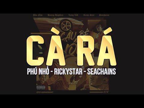 (OLD TRACK) CÀ RÁ | OTD | RICKY STAR x PHÚ NHỎ x SEACHAINS
