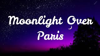 Moonlight Over Paris (Lyrics) - Paolo Santos