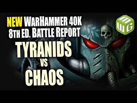 Chaos vs Tyranids Matt vs Dave Warhammer 40k 8th Edition Battle Report Ep 1