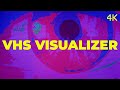 VHS Visualizer Euphoric Eyes 1 Hour Looping 4K
