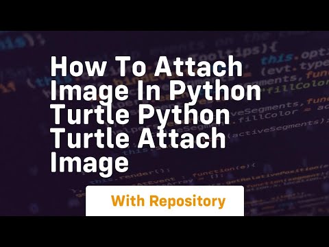 How To Attach Image In Python Turtle Python Turtle Attach Image