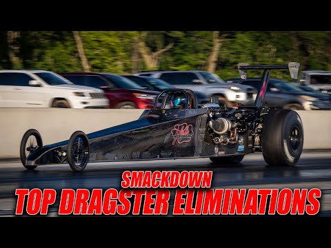 Top Dragster Eliminations - Smackdown