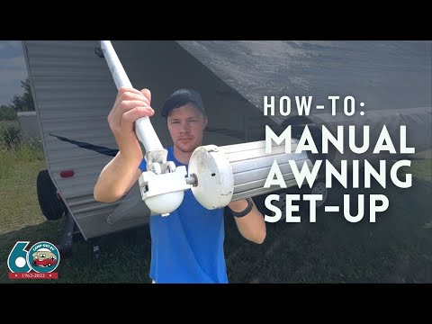 HOW TO: Manual Awning Full Set Up & Set Down