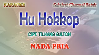 Download lagu HUHOKKOP DO HO NASAILAON ll KARAOKE BATAK ll CIPT  TILHANG GULTOM ll NADA PRIA C=DO mp3