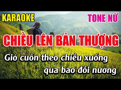 Chiều Lên Bản Thượng Karaoke Tone Nữ - Lâm Organ - Karaoke 2023