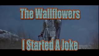 The Wallflowers - I Started A Joke Subtitulado Español - Ingles Lyrics