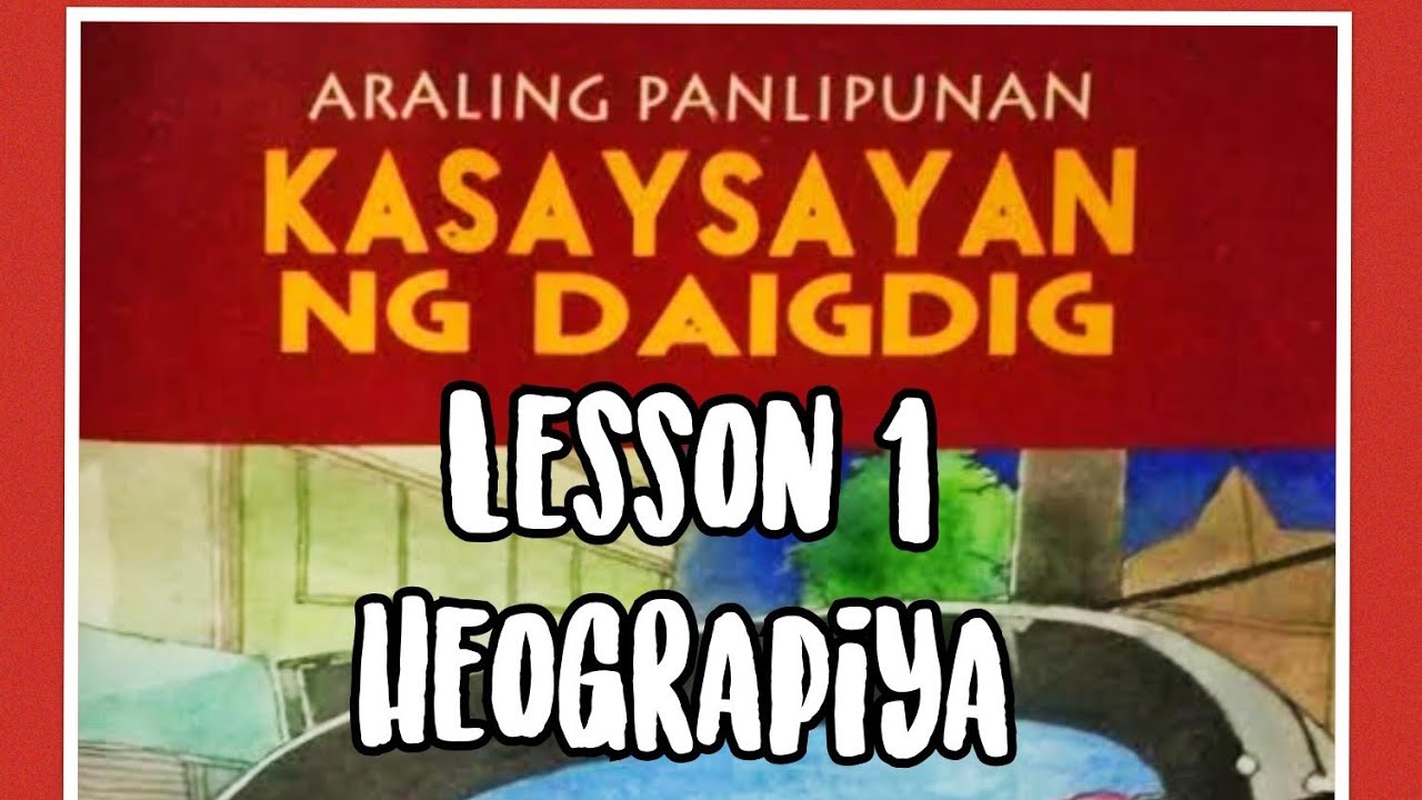 Kasaysayan ng Daigdig 8 - Lesson 1 Heograpiya