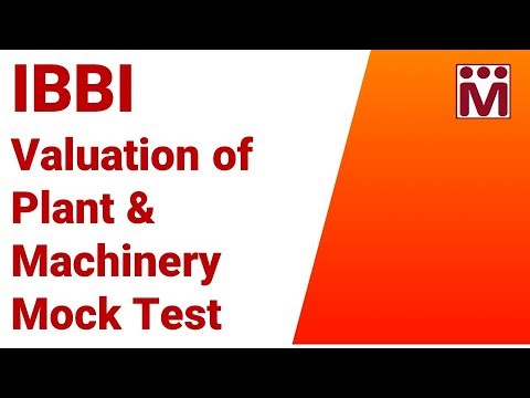 IBBI Valuation of Plant and Machinery Mock Test