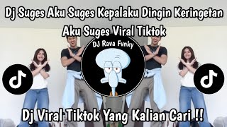 Download lagu DJ SUGES AKU SUGES KEPALAKU DINGIN KERINGETAN ||  AKU SUGES VERSI BARU 2026 mp3