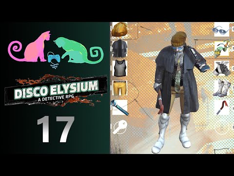Let's Play - Disco Elysium - Ep 17 - (Blind) - "Fashion and Authority"