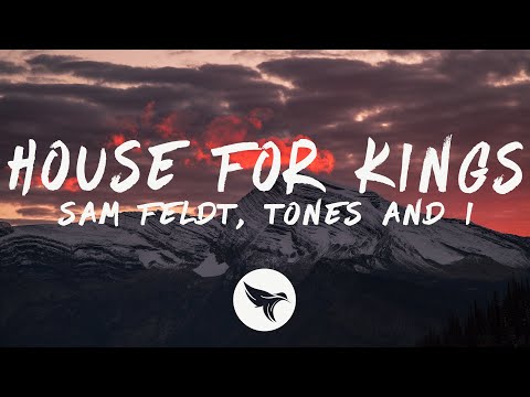 Sam Feldt, Tones And I - House for Kings (Lyrics)