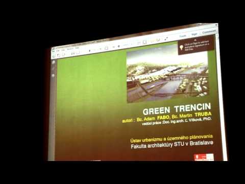 Trenčín - mesto na rieke, Otvorenie + Green Trencin (Bc. A.Fabo, Bc. M.Truba)