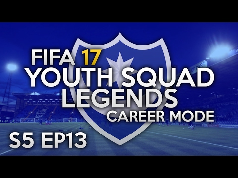 FIFA 17 CAREER MODE | S5 EP13 | MISSING CHANCES |  YOUTH SQUAD LEGENDS