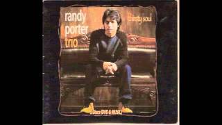 Randy Porter Trio - Signed, Sealed, Delivered