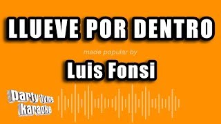 Luis Fonsi - Llueve Por Dentro (Versión Karaoke)